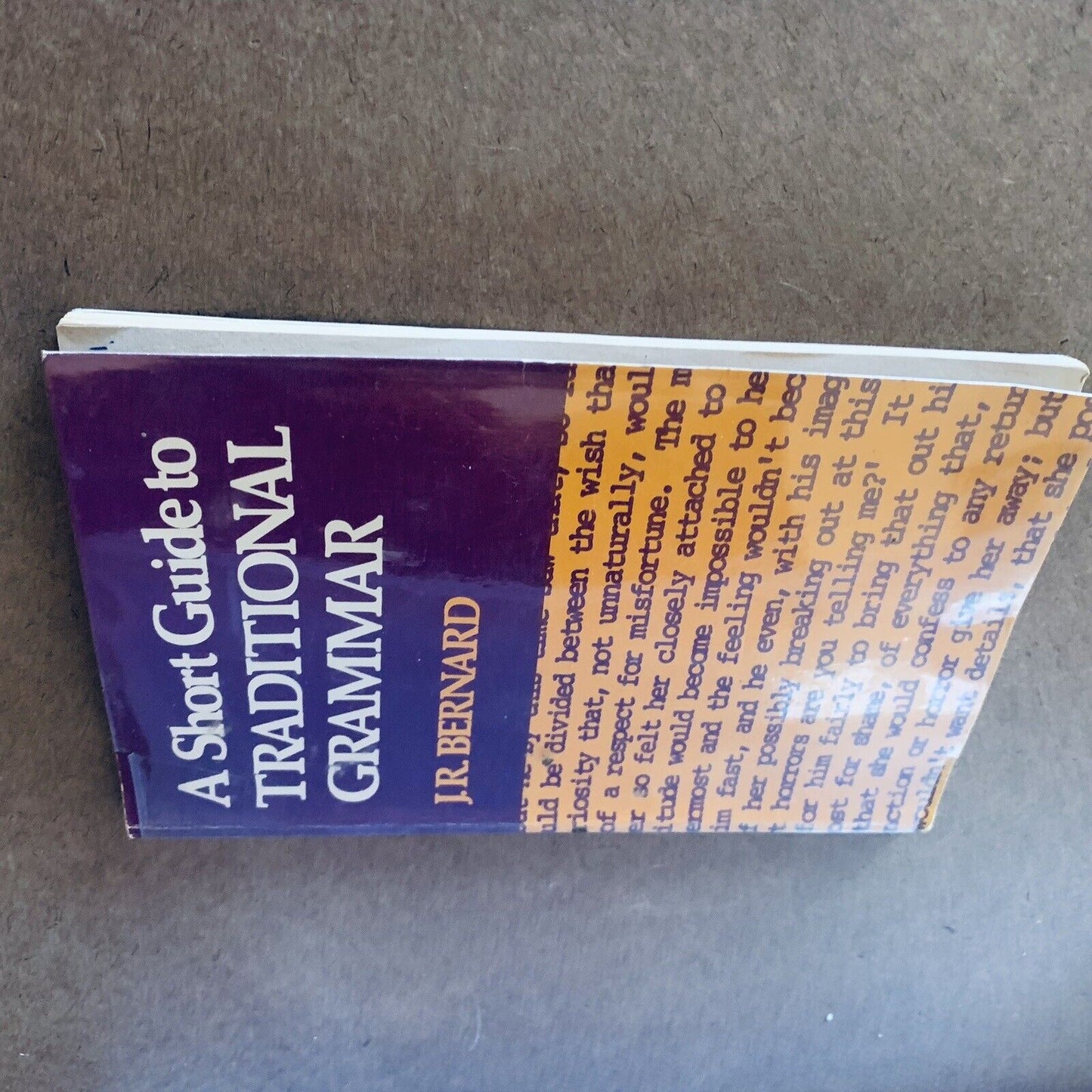 A Short Guide to Traditional Grammar J R Bernard 1978 English Language Inscribed