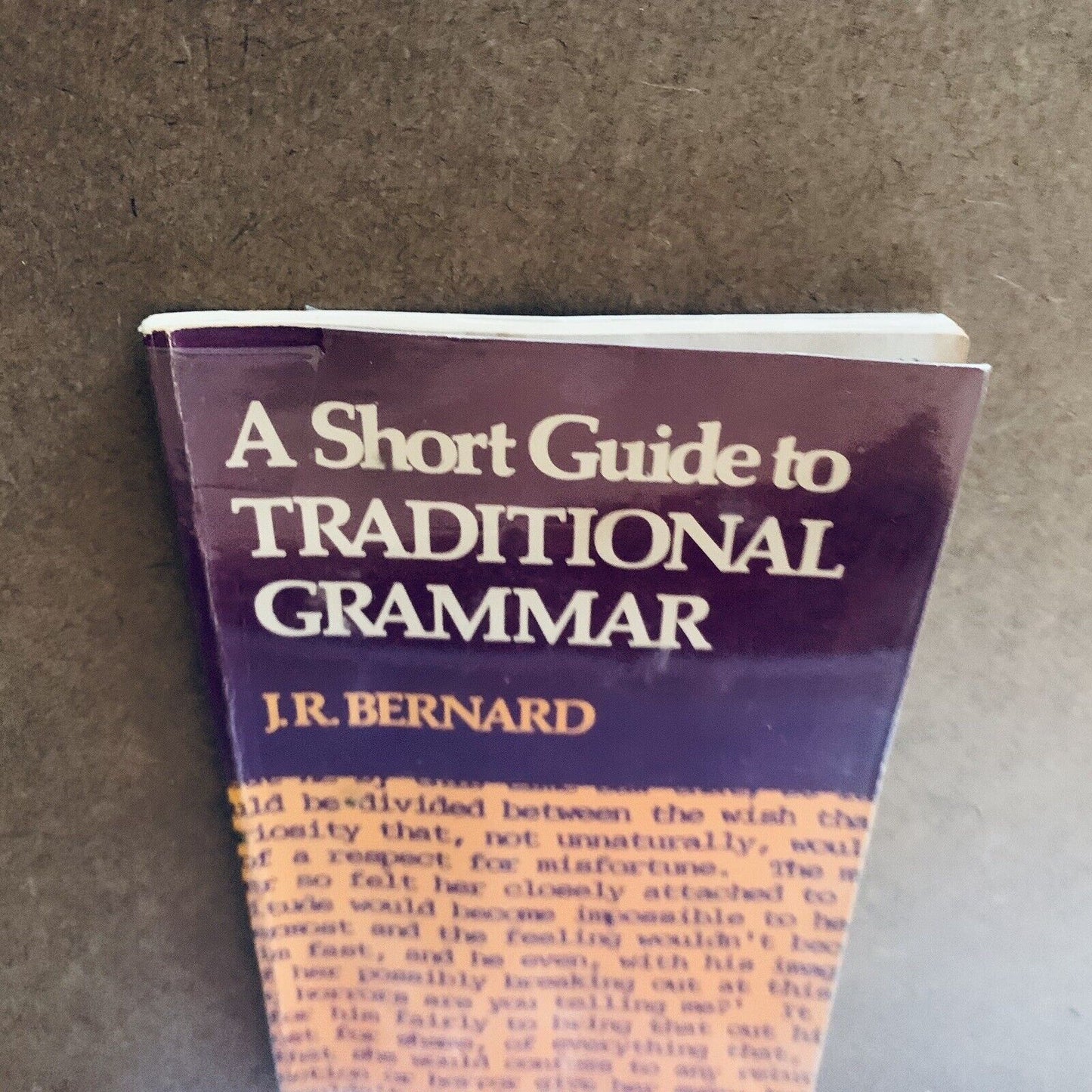A Short Guide to Traditional Grammar J R Bernard 1978 English Language Inscribed