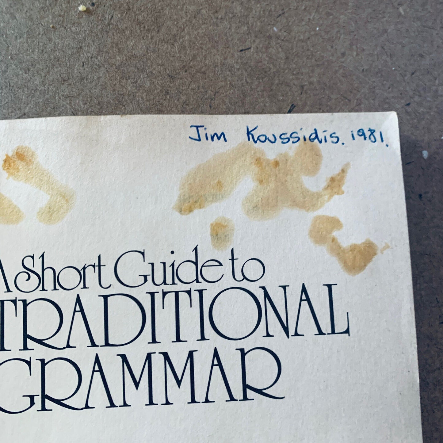 A Short Guide to Traditional Grammar J R Bernard 1978 English Language Inscribed