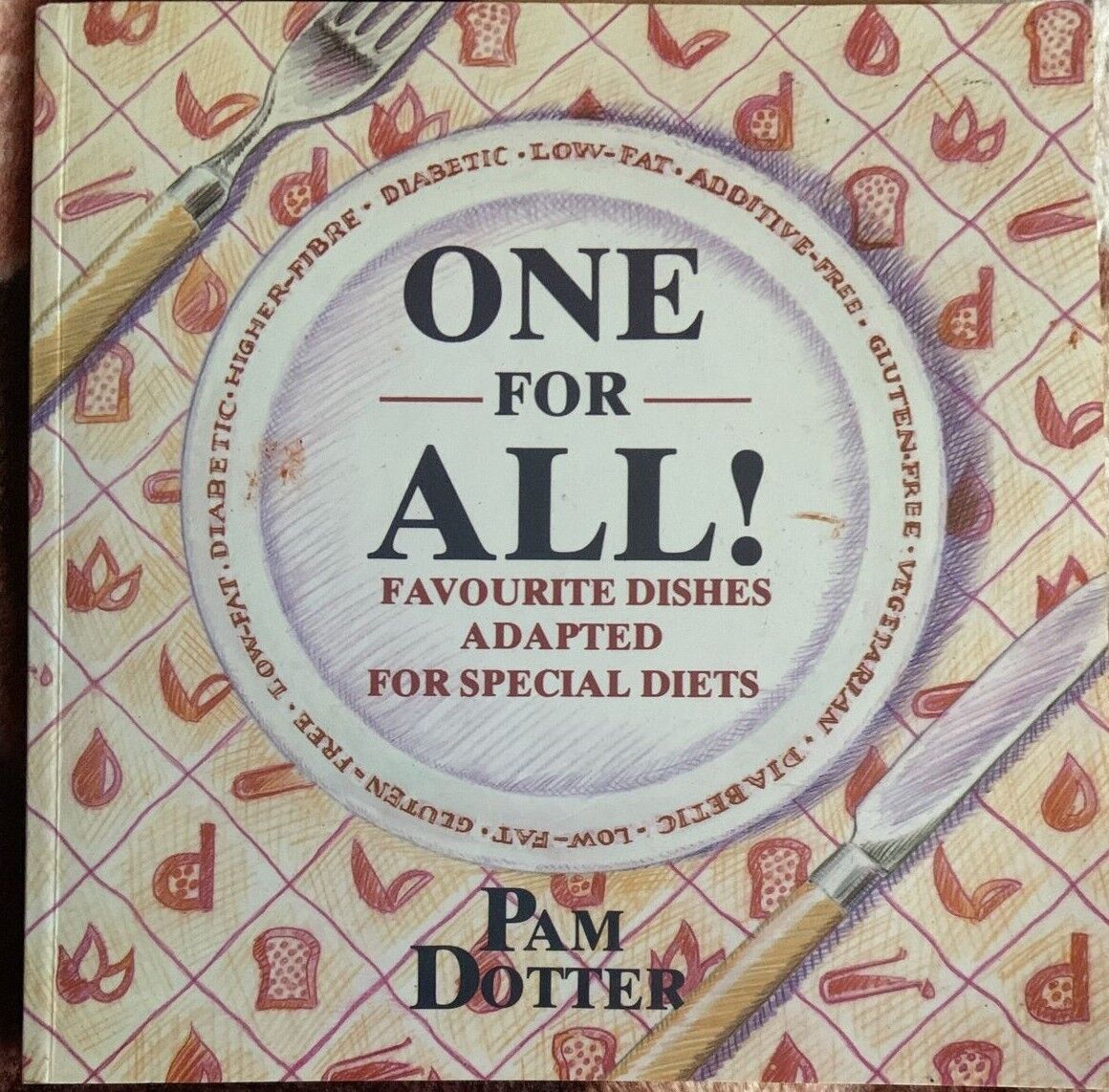 Cookbook ONE FOR ALL Favourite Dishes Adapted For Special Diets Pam Dotter PB