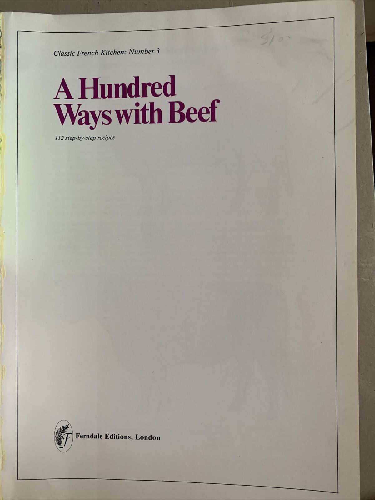 Cookbook CLASSIC FRENCH KITCHEN 3 100 Ways With Beef PB 1981 Recipes