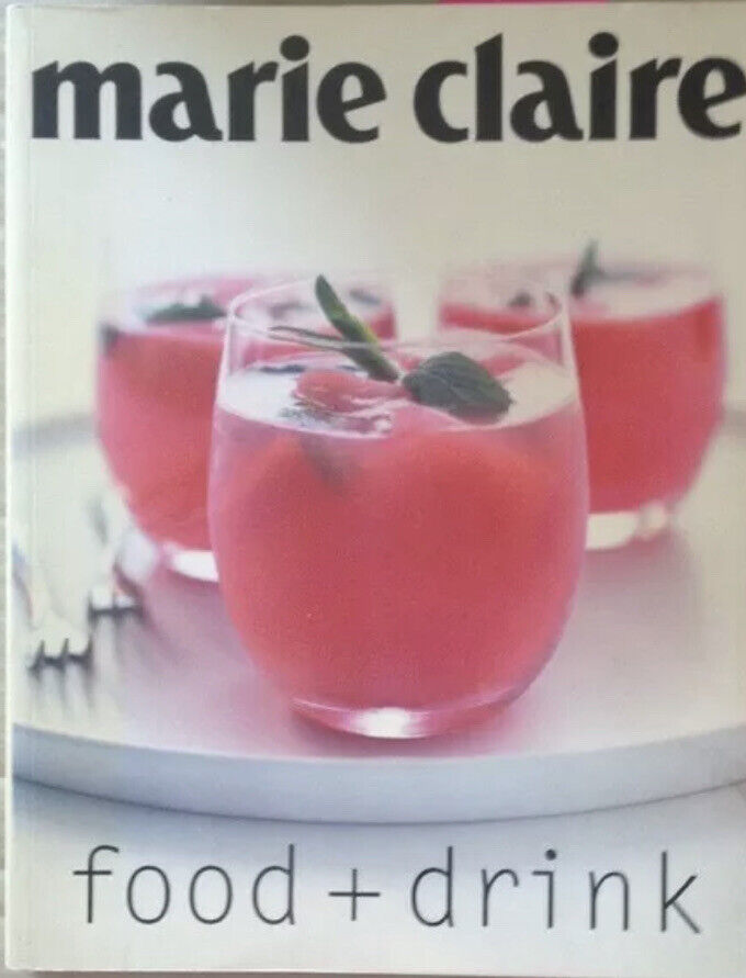 PB Marie Claire Food + Drink Michele Cranston Volkbook 1st Ed 2001 Recipes PB
