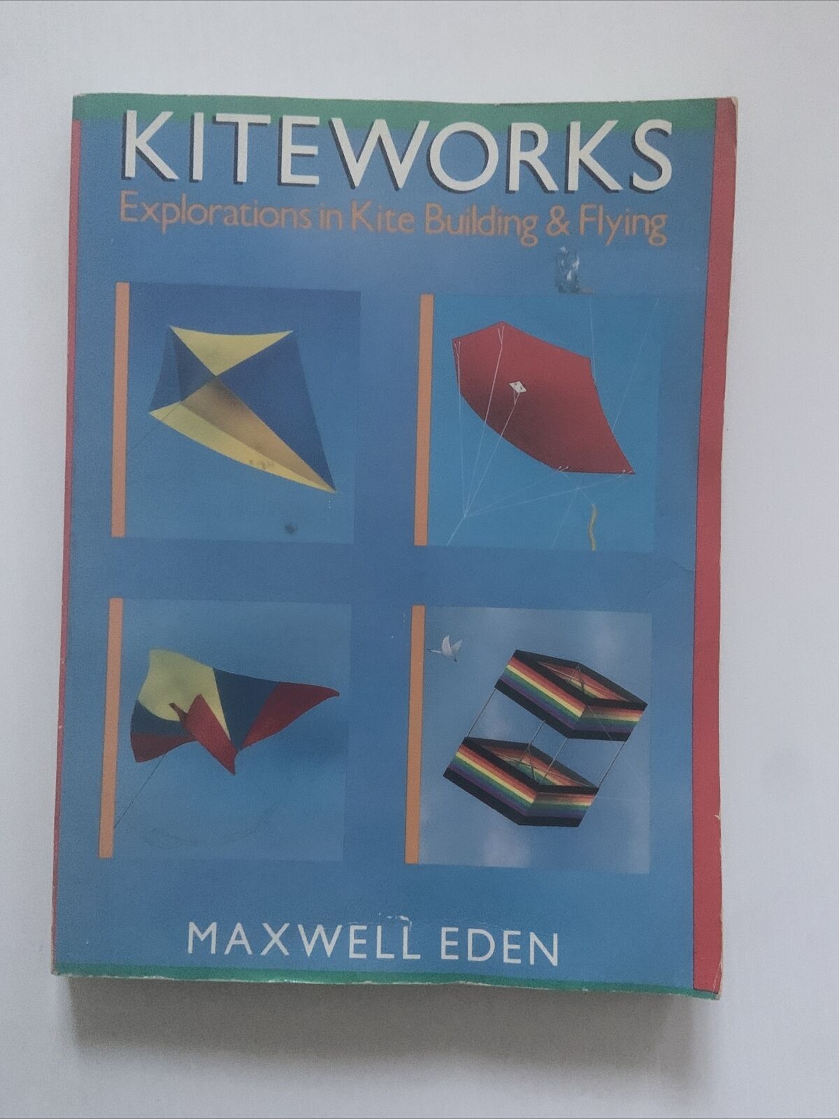 PB Book KITEWORKS Explorations in Kite Building and Flying by Maxwell Eden 1991
