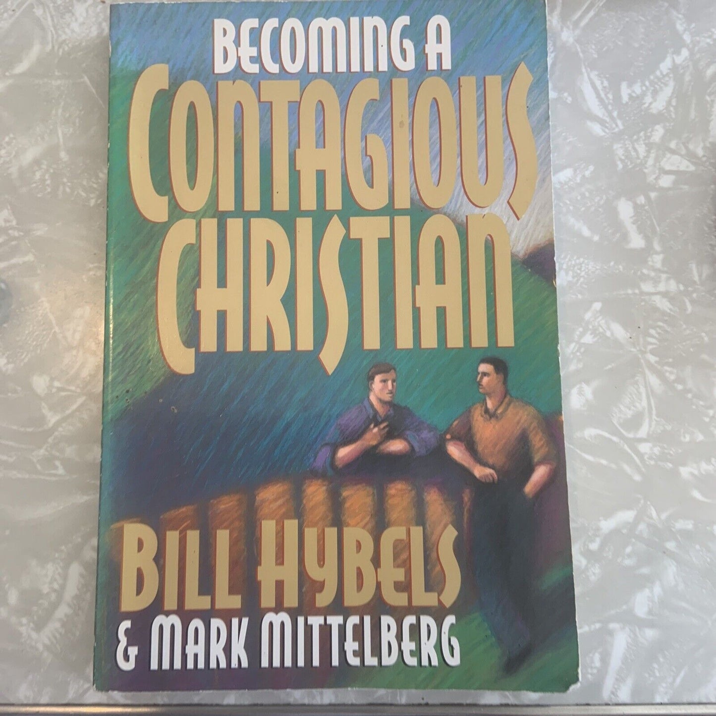 PB Book BECOMING A CONTAGIOUS CHRISTIAN Bill Hybels Mark Mittelberg 1994