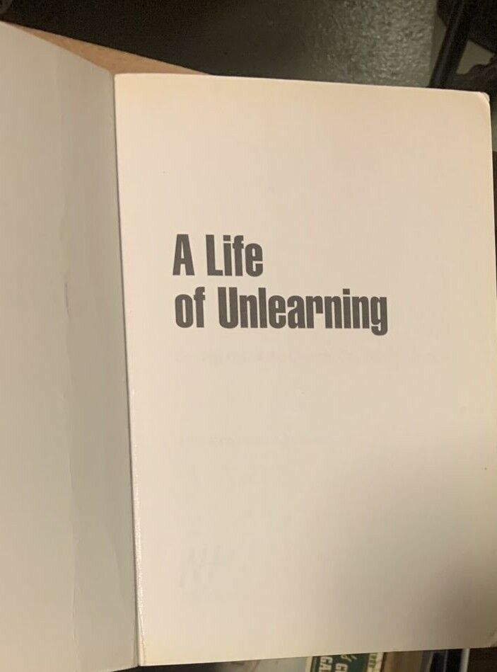 A LIFE OF UNLEARNING Coming Out Of The Church one Mans Struggle 2004