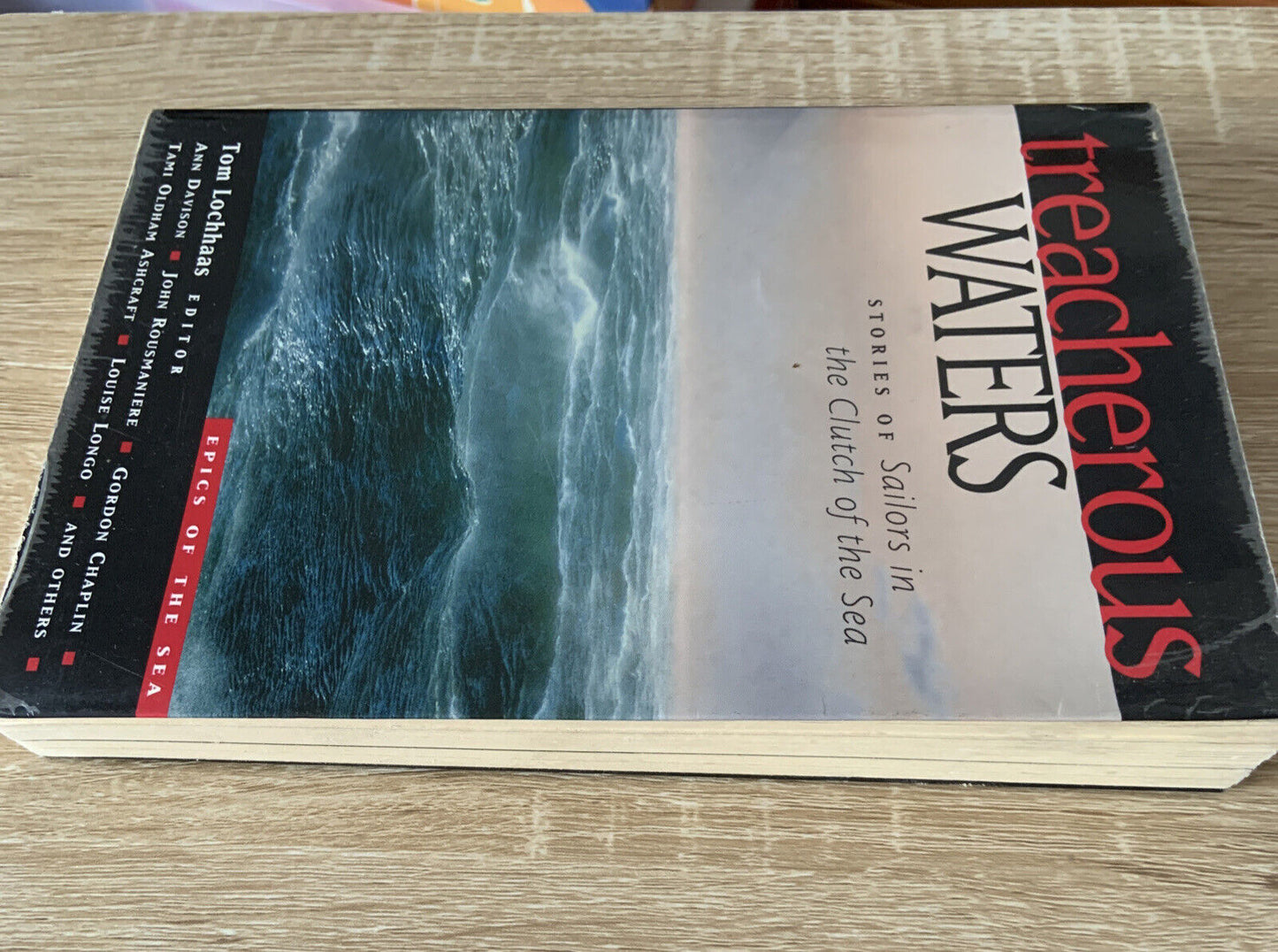 Treacherous Waters Stories of Sailors in the Clutch of the Sea by Tom Lochhaas