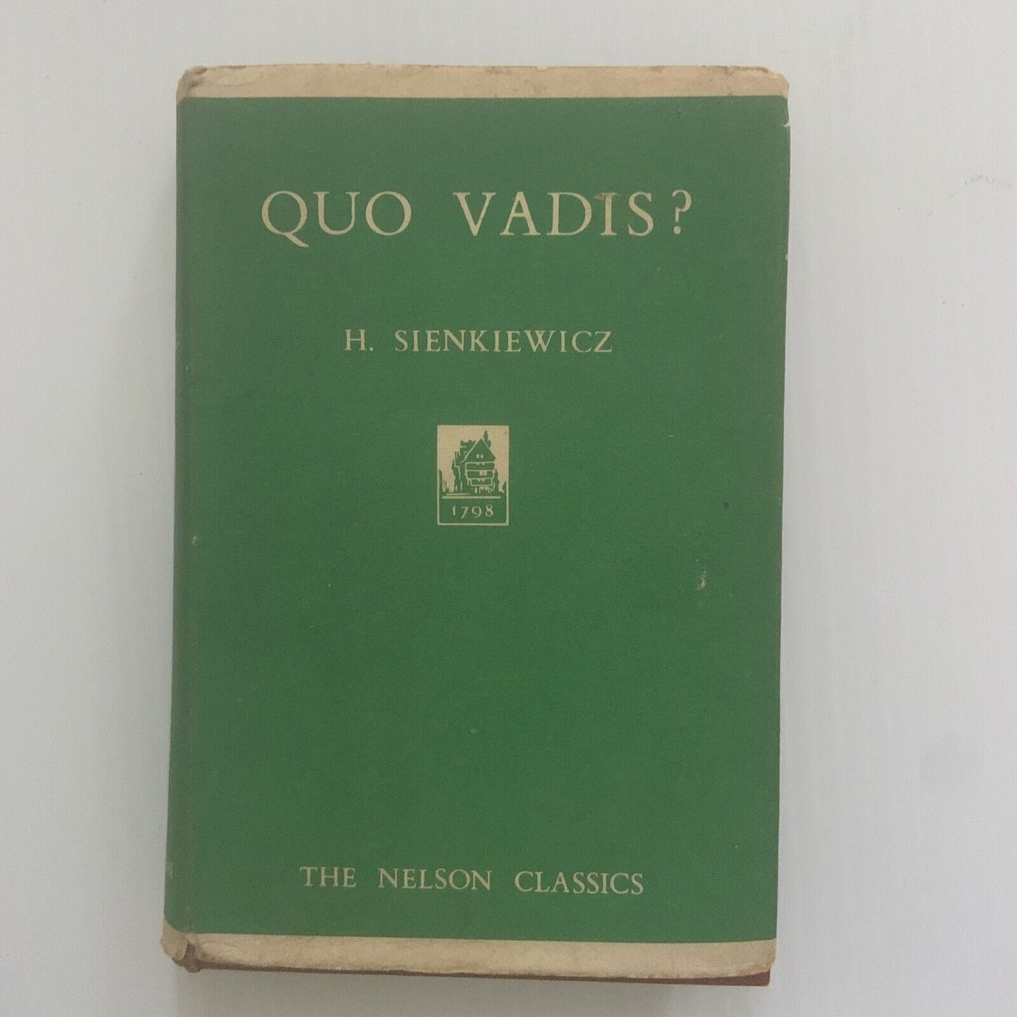 Vintage HC Book QUO VADIS ? 1896 Henryk Sienkiewicz The Nelson Classics Small DJ