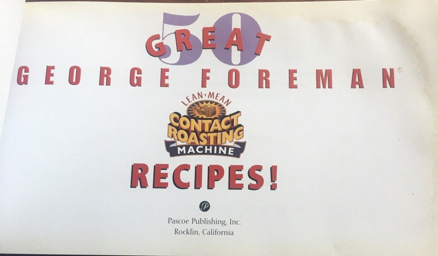 GEORG FOREMAN Lean Mean Contact Roasting Fat Reducing Grilling 10 Great Recipes