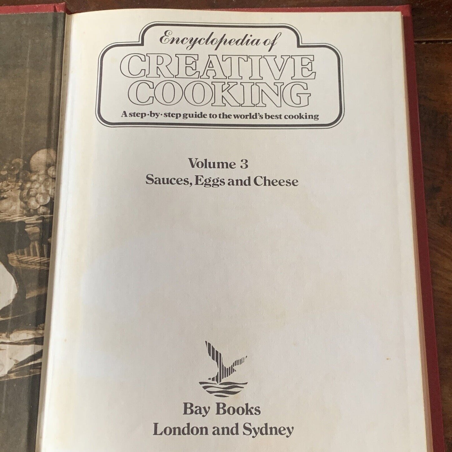 Cookbook Encyclopaedia of Creative Cookery Vol 03 Sauces Eggs And Cheese HC 1980