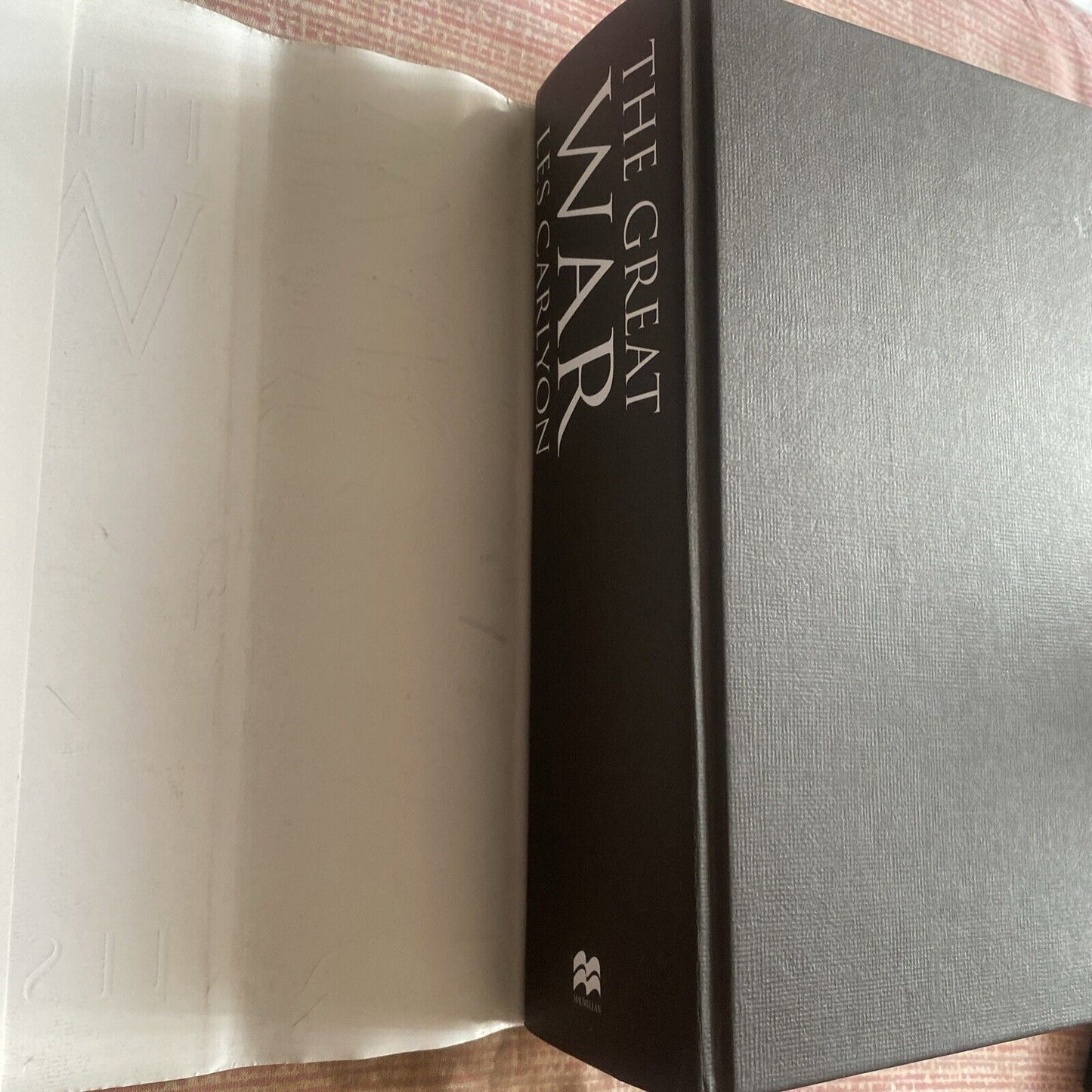 The Great War by Les Carlyon WW1 1916 - 1918 Hardcover DJ Author Gallipoli 2006