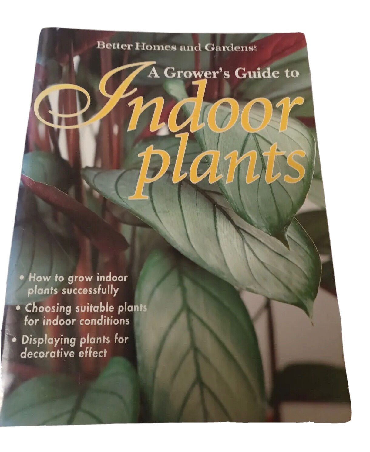 A GROWERS GUIDE TO INDOOR PLANTS Better Homes and Gardens Margaret Hanks