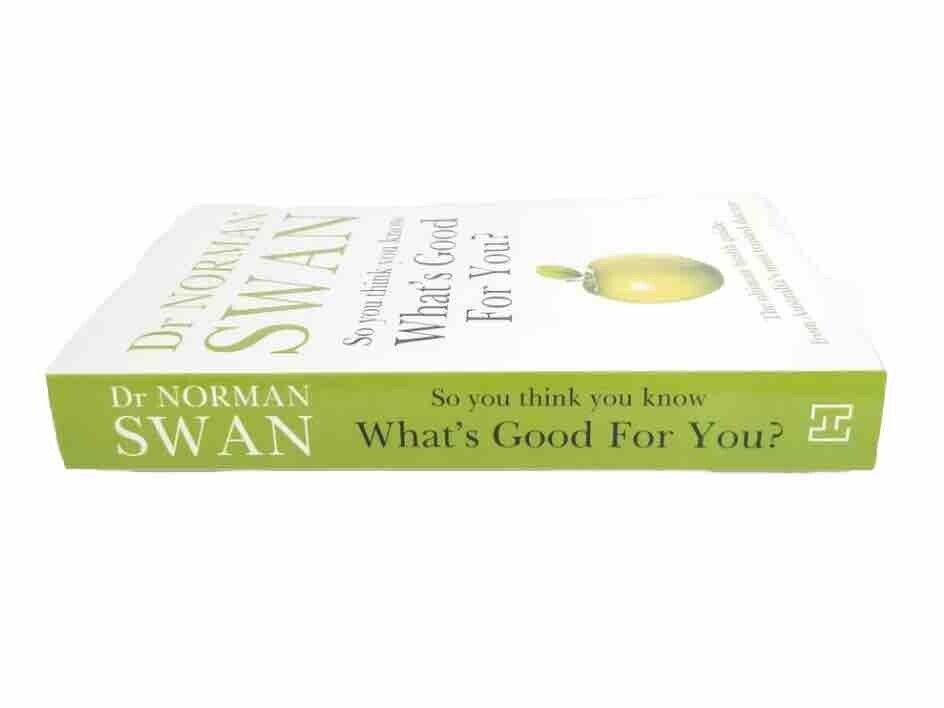 PB So You Think You Know What’s Good For You? Dr Norman Swan 2001 Health Guide