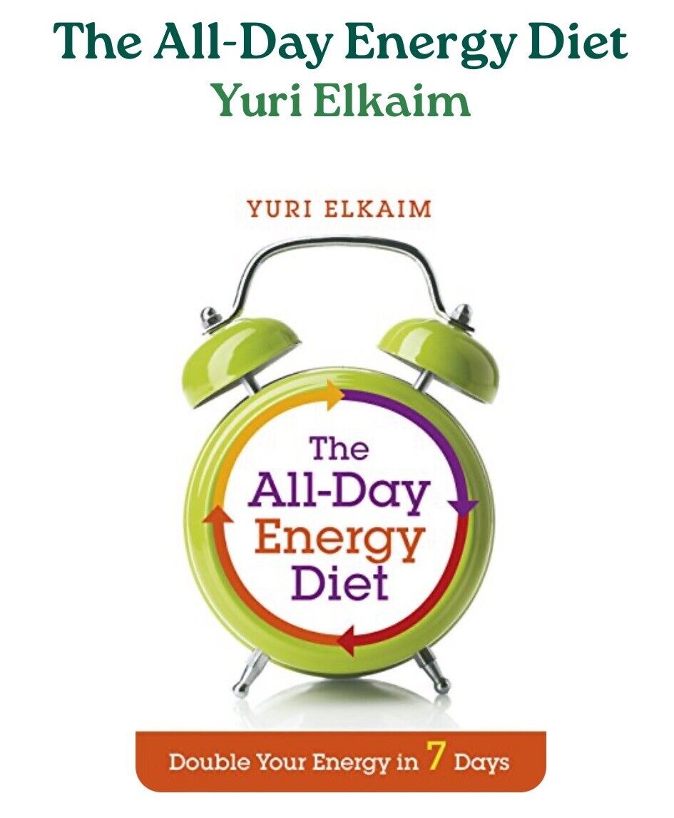 The All Day Energy Diet Double Your Energy in 7 Days by Yuri Elkaim PB NEW