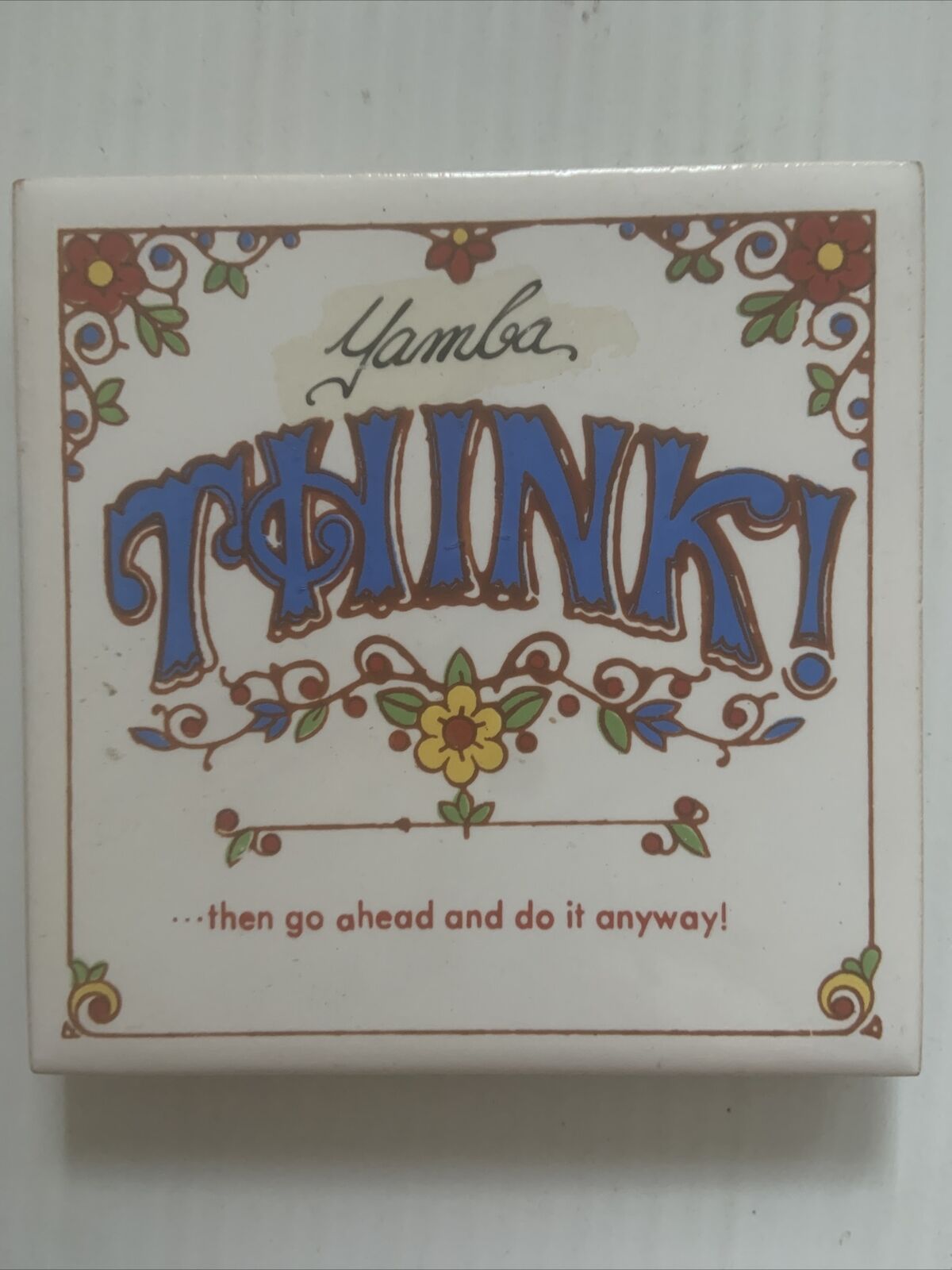 TRIVET YAMBA Australia Souvenir Ceramic Tile THINK .. then go ahead and do it….