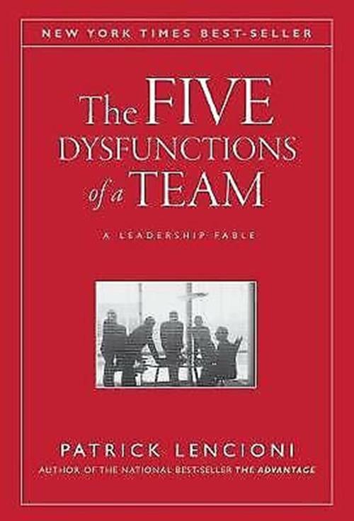 The Five Dysfunctions of a Team A Leadership Fable by P Lencioni PB Psychology