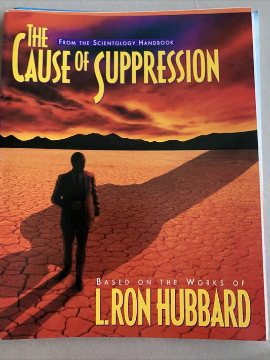 The Cause Of Suppression Scientology Handbook 1994  Works Of L. Ron Hubbard PB