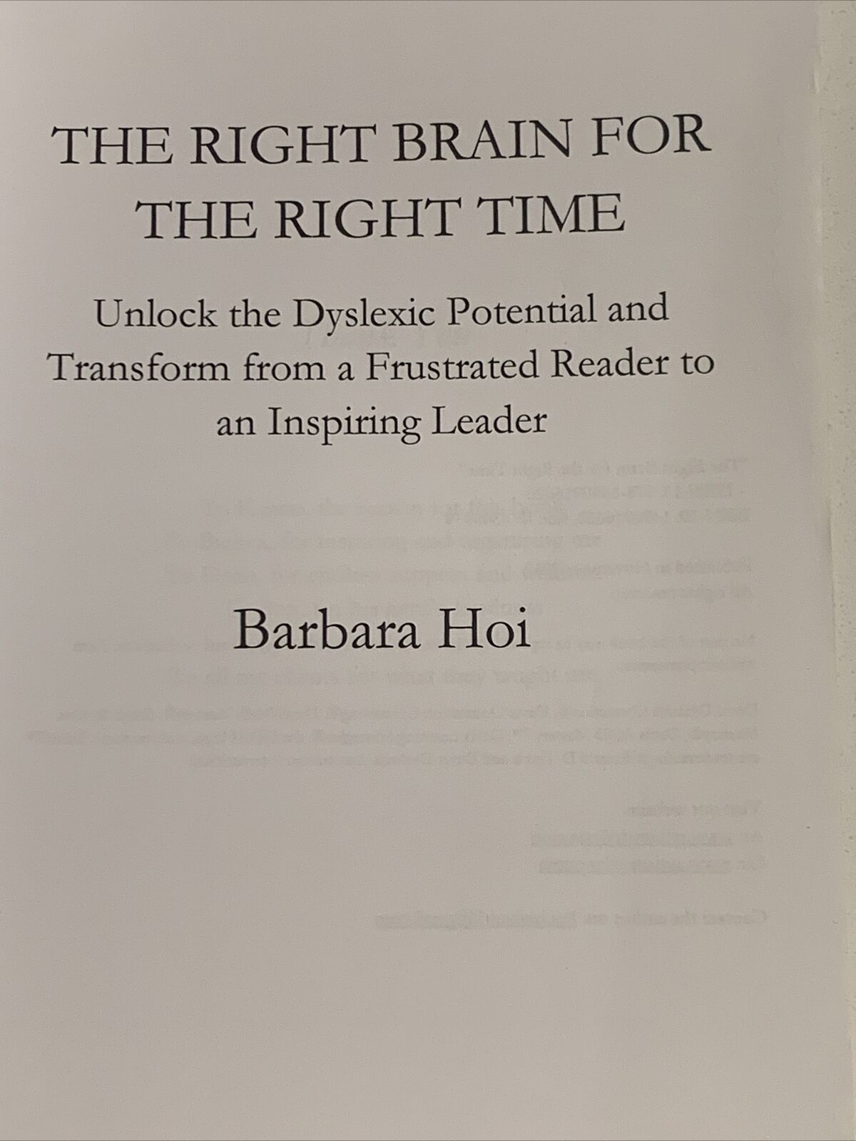 The Right Brain for the Right Time Barbara Hoi 2014 Unlock Dyslexic Potential PB