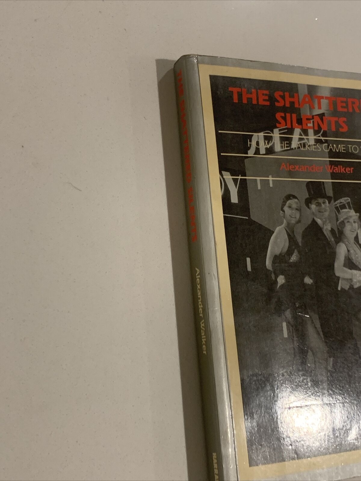 THE SHATTERED SILENTS How the Talkies Came to Stay Alexander Walker PB 1986