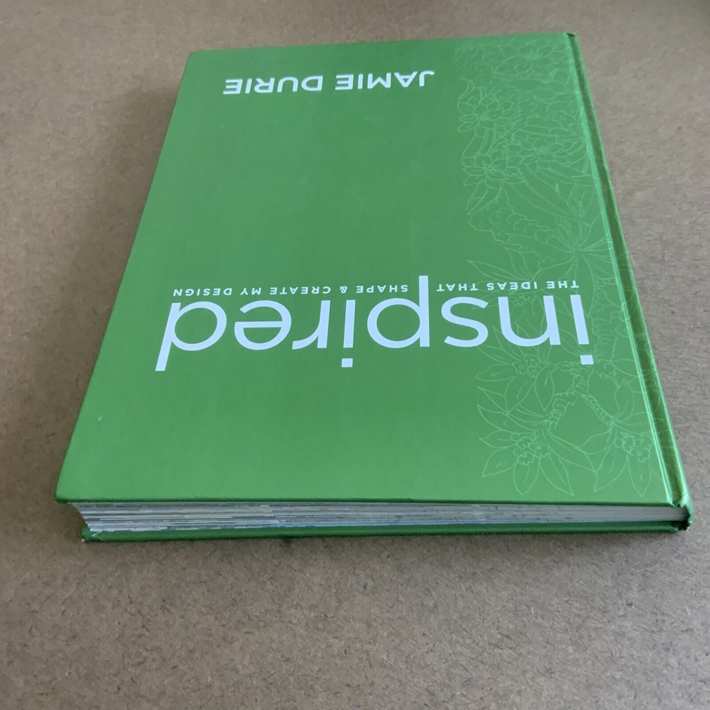 HC Book JAMIE DURIE The Ideas That Shape & Create My Design INSPIRED Garden