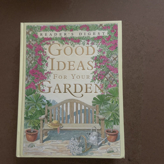 GOOD IDEAS FOR YOUR GARDEN Readers Digest LG HC Book 1997 Gardening