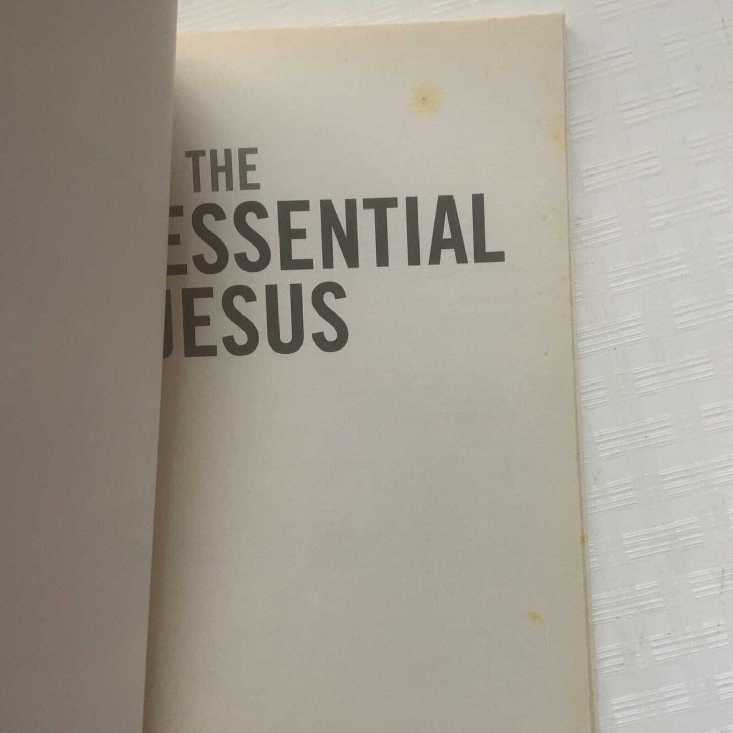 THE ESSENTIAL JESUS Read the Gospel of Jesus for Yourself by Mathias Media Aust
