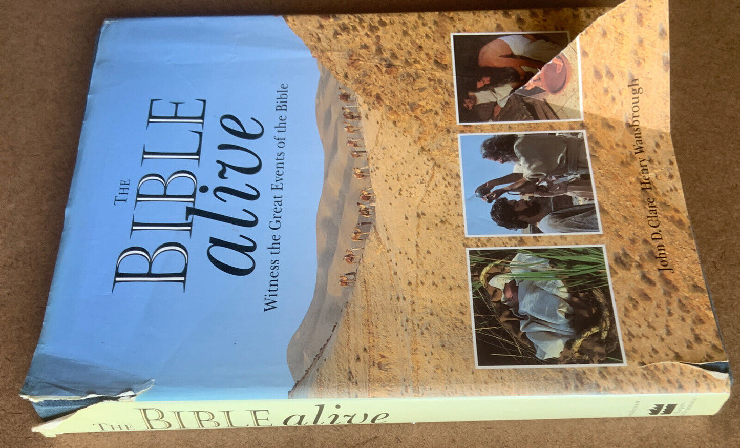 THE BIBLE ALIVE A Photographic Witness of the Great Events of the Bible Joh HCDJ