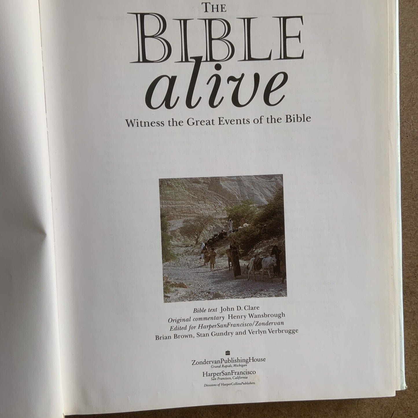 THE BIBLE ALIVE A Photographic Witness of the Great Events of the Bible Joh HCDJ