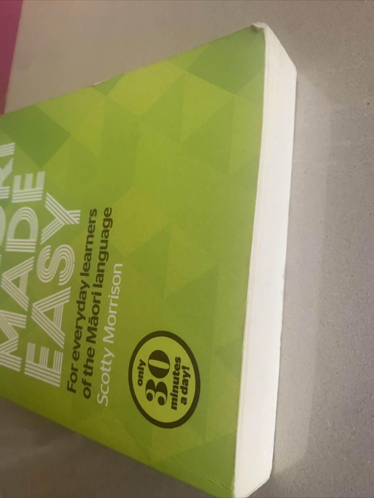 MĀORI MADE EASY For Everyday Learners of the MAORI LANGUAGE Scotty Morrison 2015