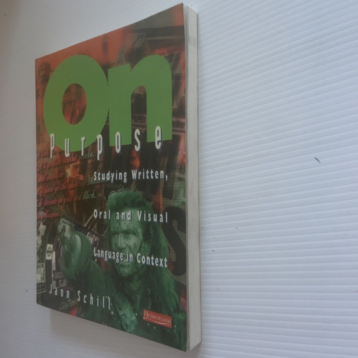 ON PURPOSE Studying Written Oral and Visual Language in Context PB 1996 1st Ed