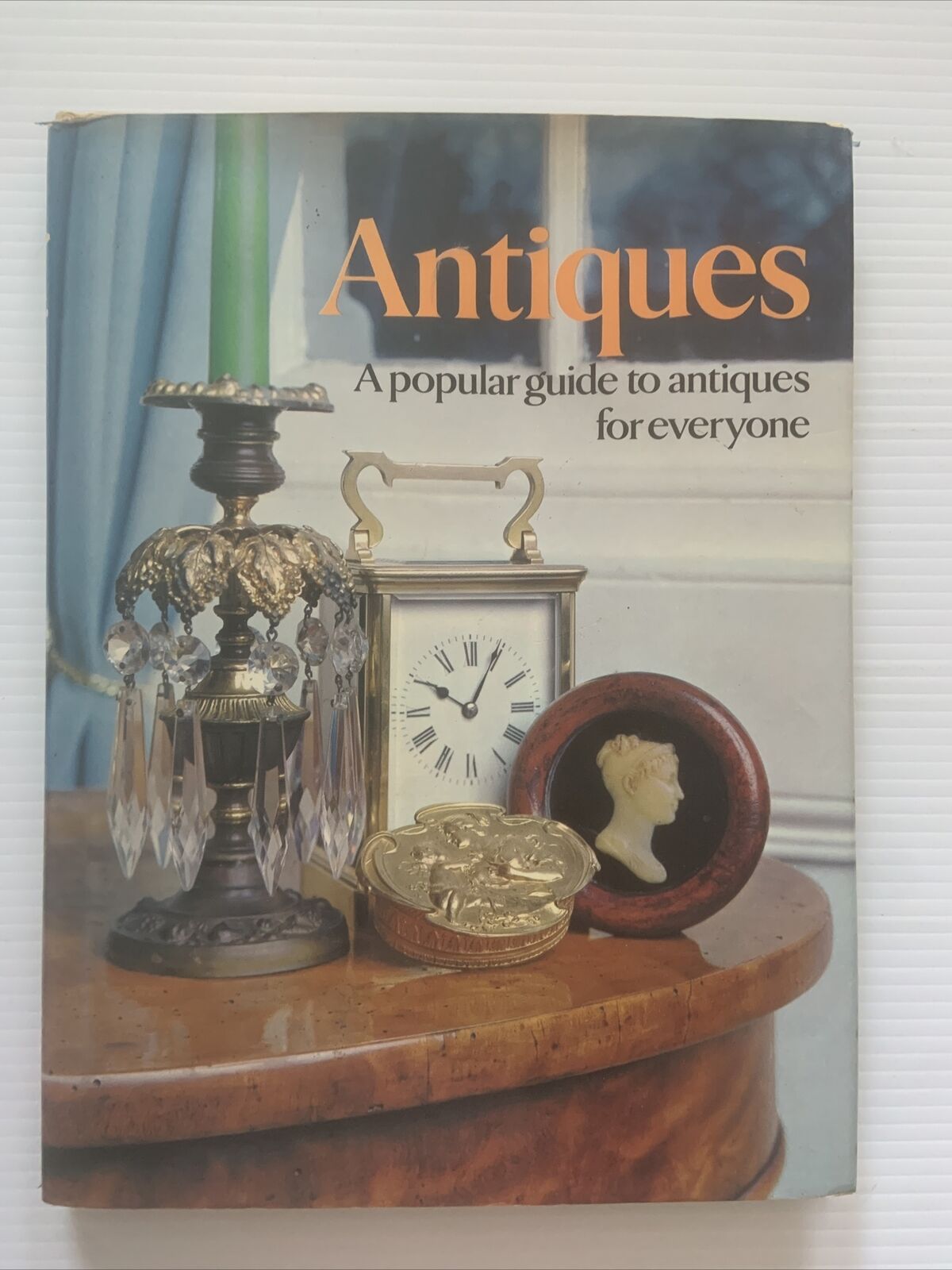 ANTIQUES A POPULAR GUIDE TO ANTIQUES FOR EVERYONE By Peter Philp HC DJ