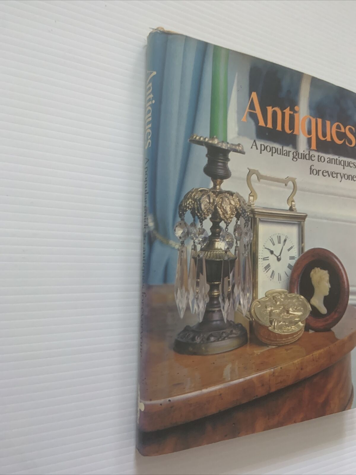 ANTIQUES A POPULAR GUIDE TO ANTIQUES FOR EVERYONE By Peter Philp HC DJ