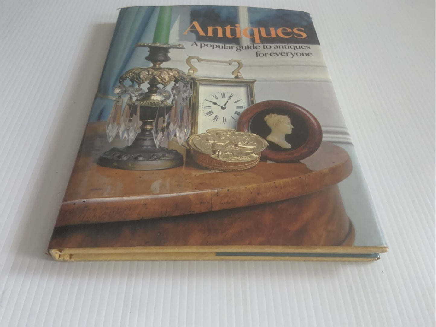 ANTIQUES A POPULAR GUIDE TO ANTIQUES FOR EVERYONE By Peter Philp HC DJ