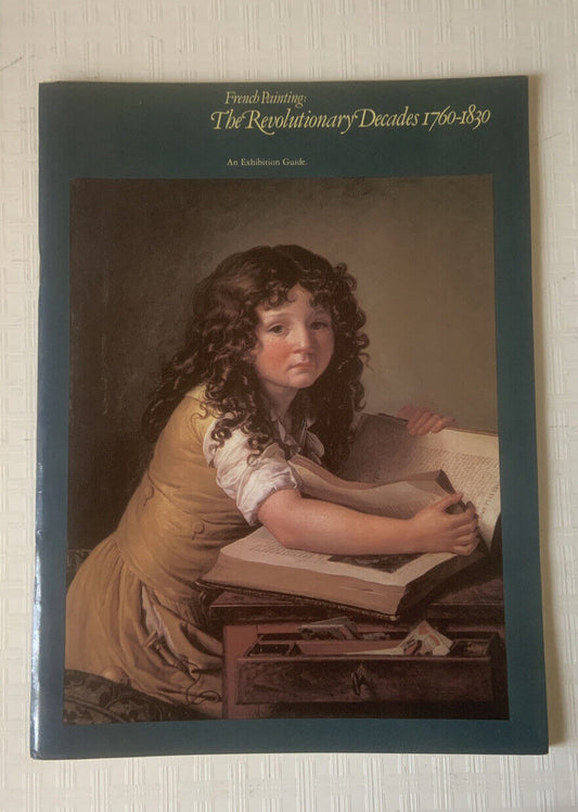 FRENCH PAINTING The Revolutionary Decade 1760-1830 An Exhibition Guide PB 1981