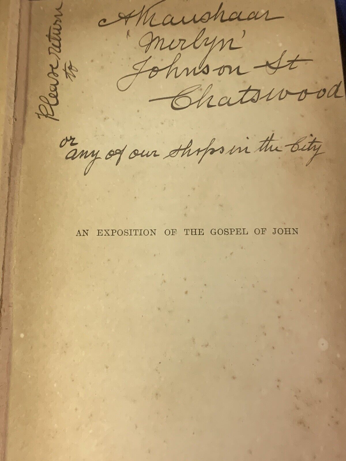 Antique 1908 The BIBLE Exposition of The Gospel of St John W Kelly E E Whitfield