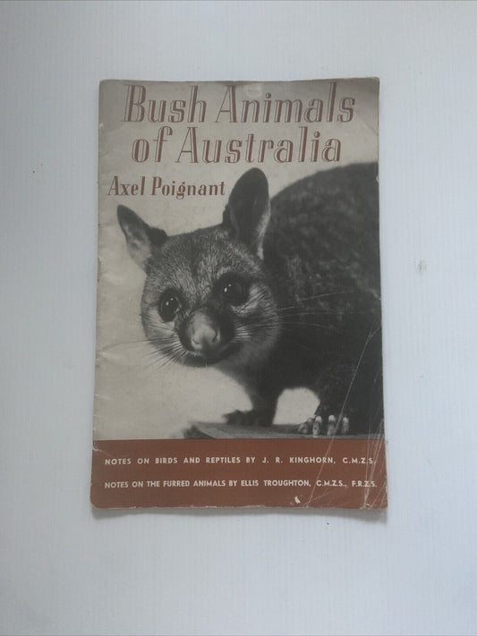 PB BUSH ANIMALS OF AUSTRALIA Alex Poignant J.R.Kinghorn Ellis Troughton LGE 1954