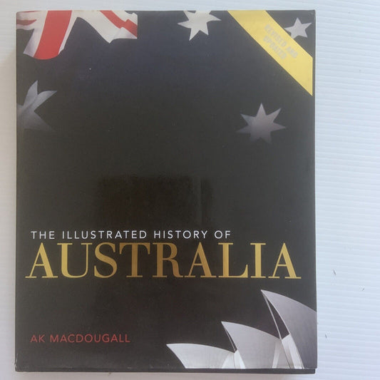 HC The Illustrated History of Australia Revised Updated A K MacDougall 2011 DJ