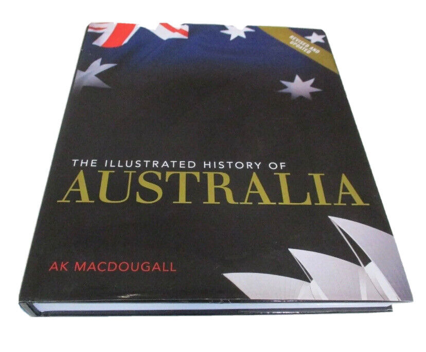 HC The Illustrated History of Australia Revised Updated A K MacDougall 2011 DJ