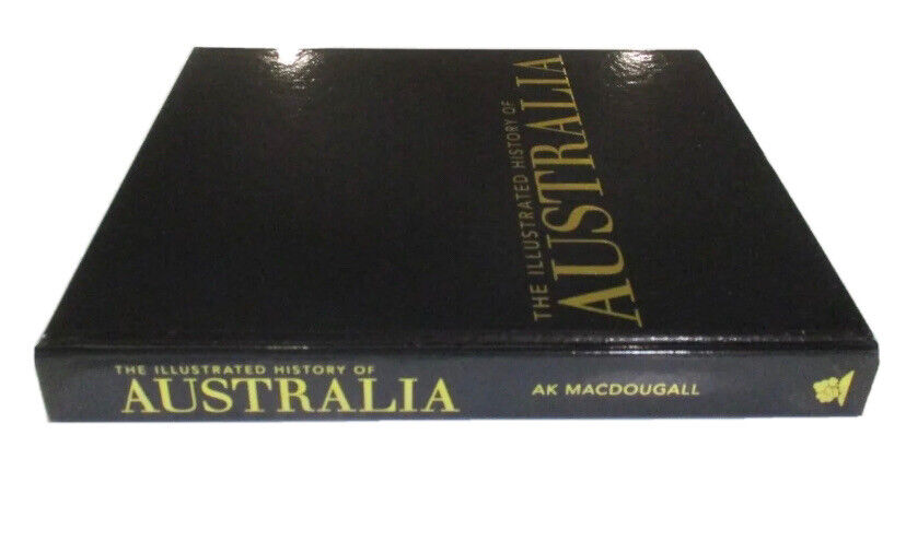 HC The Illustrated History of Australia Revised Updated A K MacDougall 2011 DJ