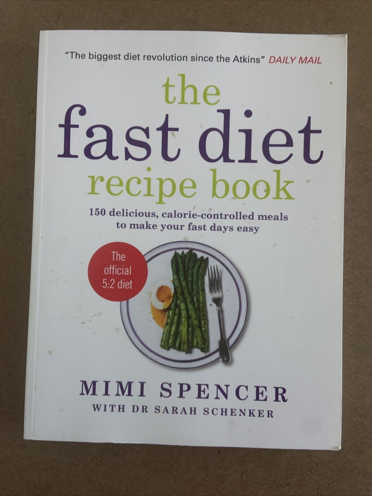 PB THE FAST DIET RECIPE BOOK 150 Delicious Calorie Controlled Meals Mimi Spencer
