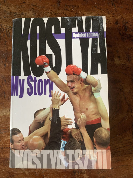 PB KOSTYA My Story by Kostya Tszyu Updated Edition w Malcolm Andrews Memoir 2005