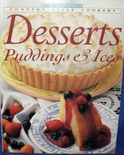 Cookbook DESSERTS PUDDINGS & ICES Country Style Cookery Recipes BayBooks PB 1994