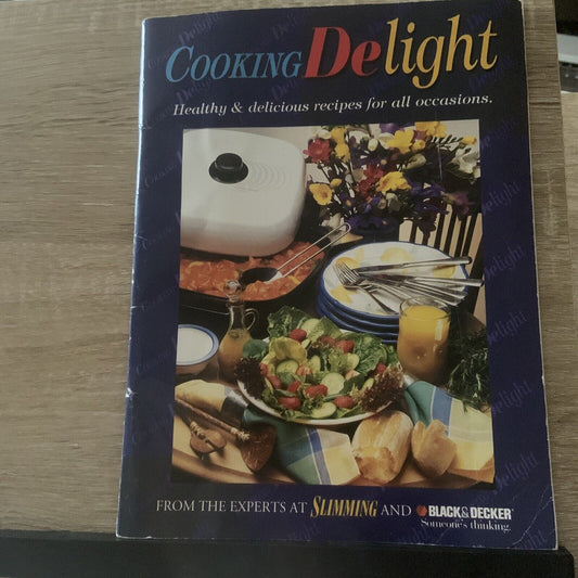 Cookbook COOKING DELIGHT SLIMMING and BLACK & DECKER  Recipes 1995 PB