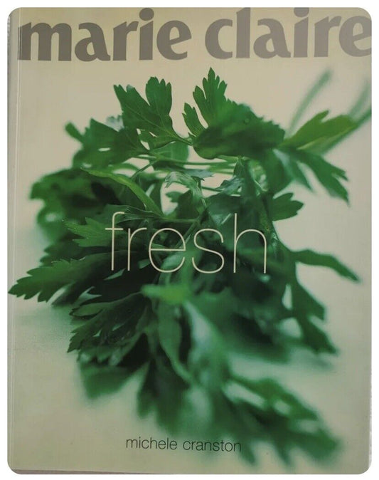 Cookbook Marie Claire FRESH by Michele Cranston  Recipes Large PB New
