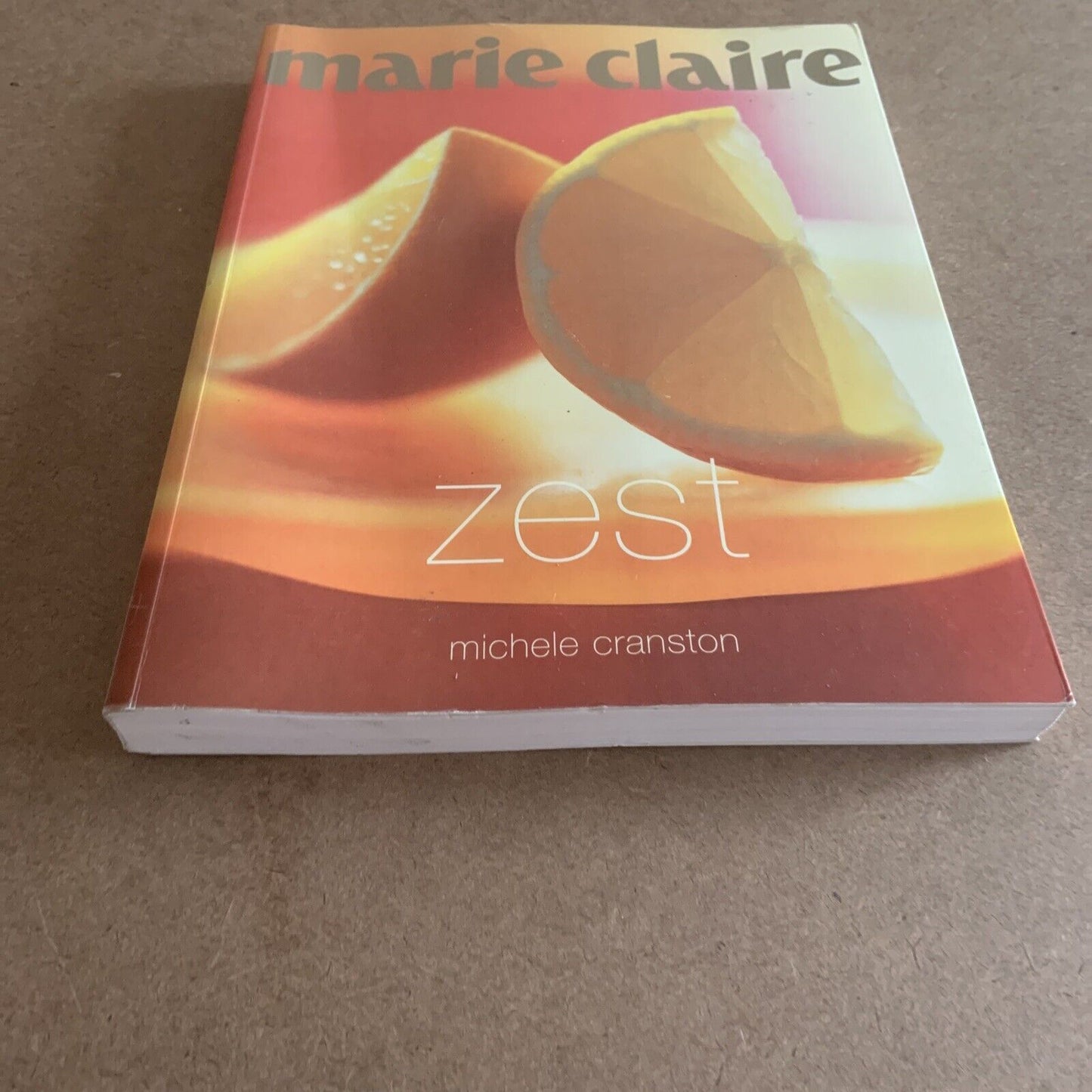 Cookbook MARIE CLAIRE ZEST by Michele Cranston Large PB 2003 Recipes