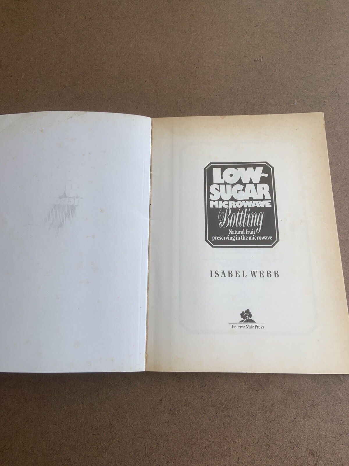 Cookbook LOW SUGAR Microwave Bottling Isabel Webb Recipes PB 1990 Aussie