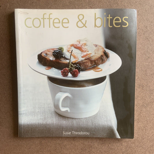 Cookbook COFFEE AND BITES by Susie Theodorou PB 2001 Inscribed Recipes