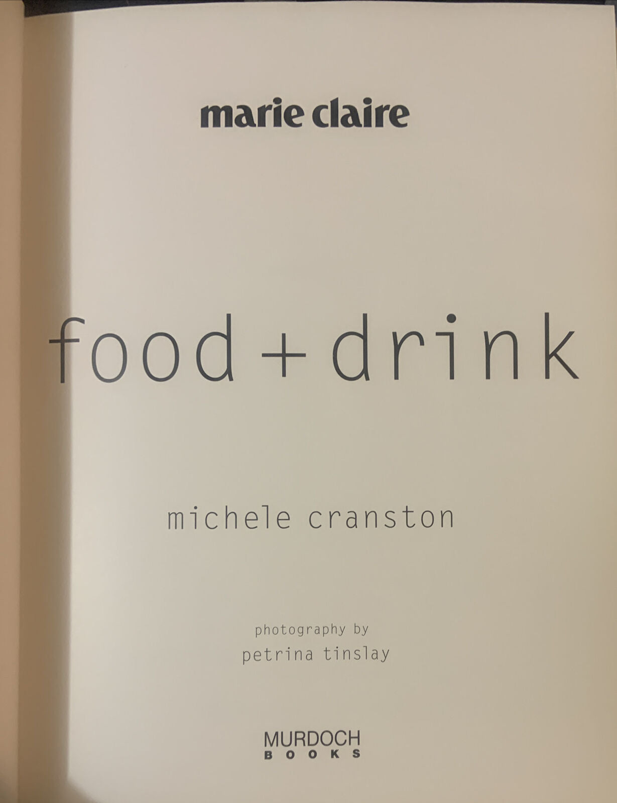 PB Marie Claire Food + Drink Michele Cranston Volkbook 1st Ed 2001 Recipes PB