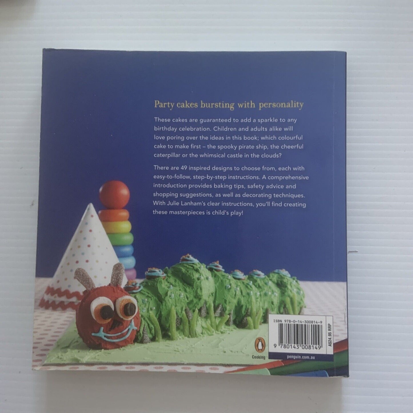 Cookbook Party Cakes Book Julie Lanham 49 Cake Designs 244 page Recipes 2008 PB