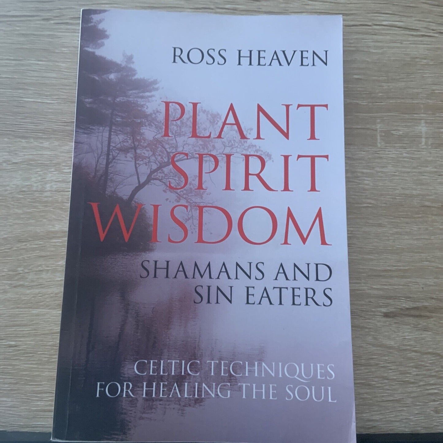 PB Book Plant Spirit Wisdom Sin Eaters and Shamans Ross Heaven Celtic Healing