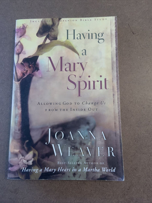 PB Book HAVING A MARY SPIRIT Allowing God To Change Us Joanna WEAVER Inscribed